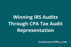 Discover the importance of tax audit representation during business IRS audits.