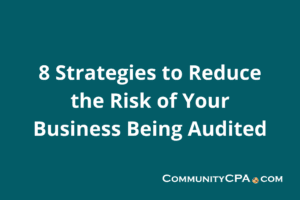 Discover practical strategies to reduce your business’s IRS audit risk.