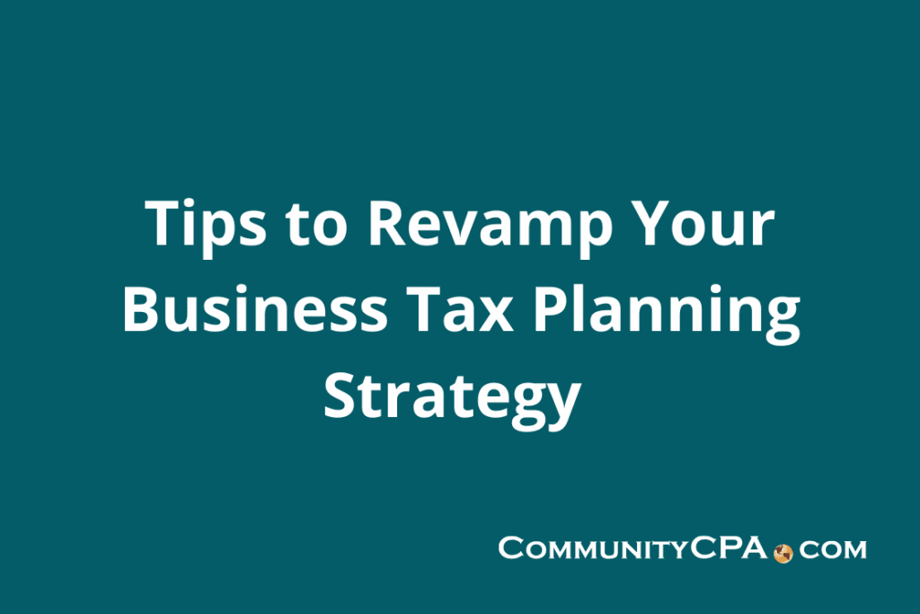 Optimize your business’s tax planning strategy with these tips.